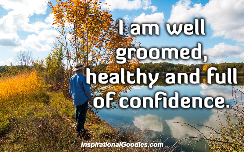I am well groomed, healthy and full of confidence
