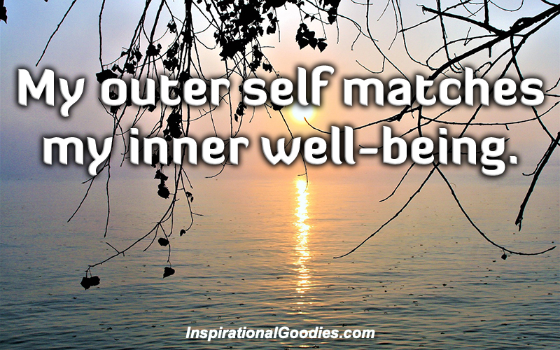 My outer self matches my inner well-being